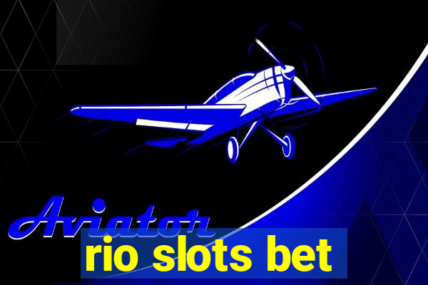 rio slots bet