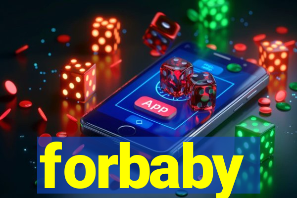 forbaby