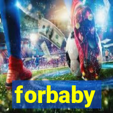 forbaby