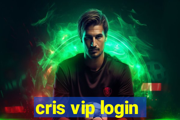 cris vip login