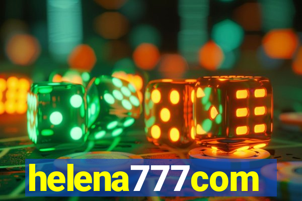 helena777com