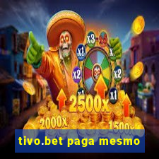 tivo.bet paga mesmo