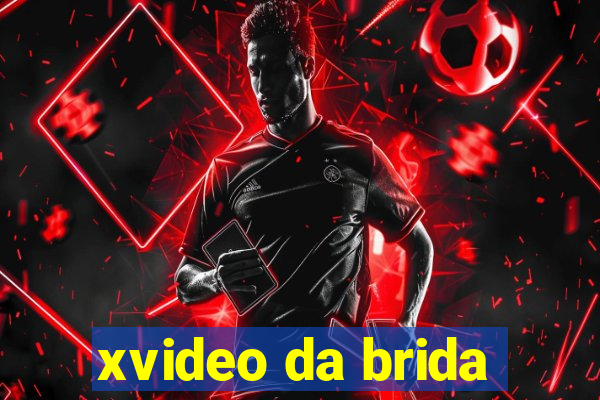 xvideo da brida