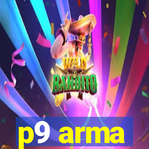 p9 arma