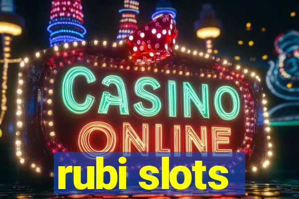 rubi slots