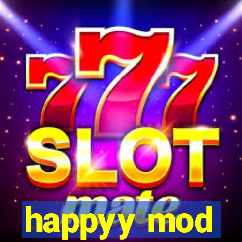 happyy mod