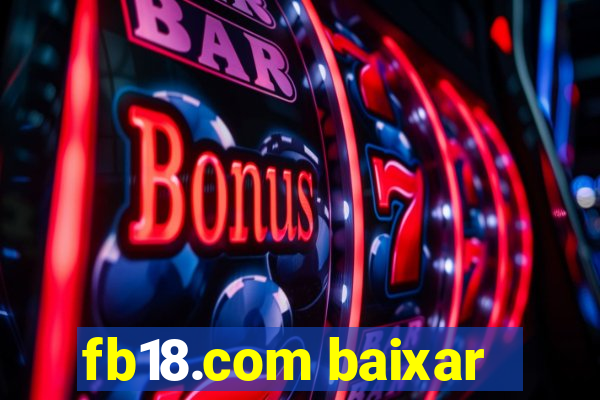 fb18.com baixar