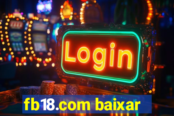 fb18.com baixar