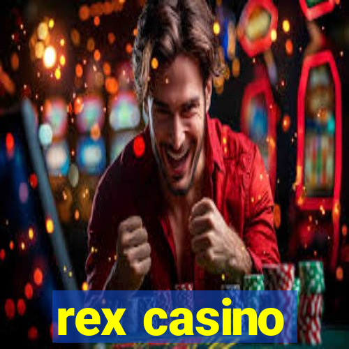 rex casino