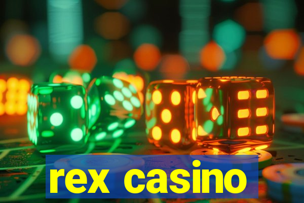 rex casino