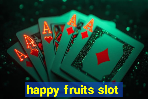 happy fruits slot