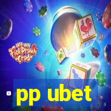 pp ubet