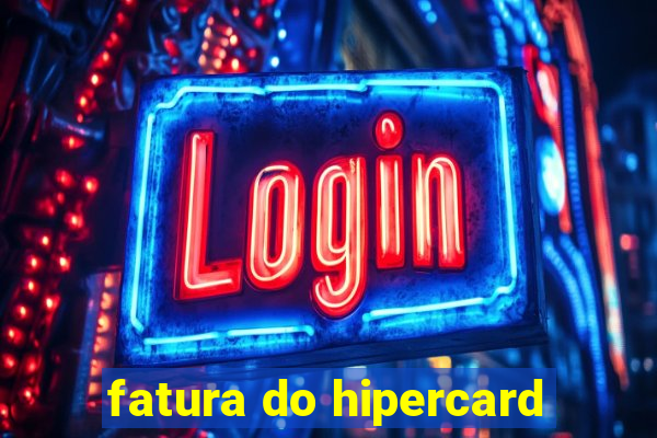 fatura do hipercard