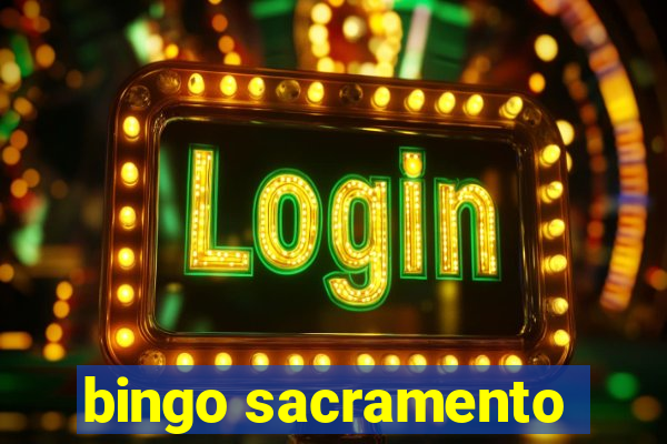 bingo sacramento