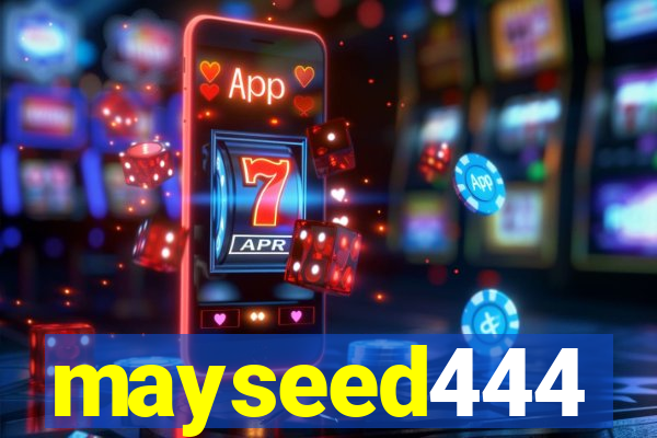 mayseed444