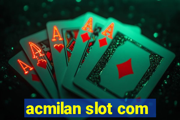 acmilan slot com