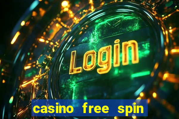 casino free spin no deposit