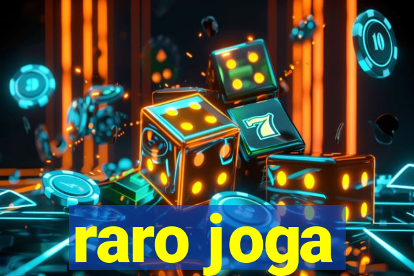 raro joga