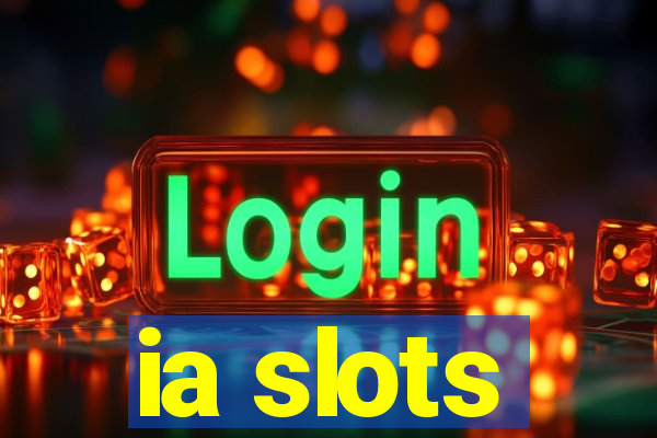 ia slots