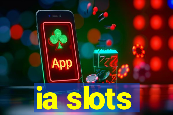 ia slots