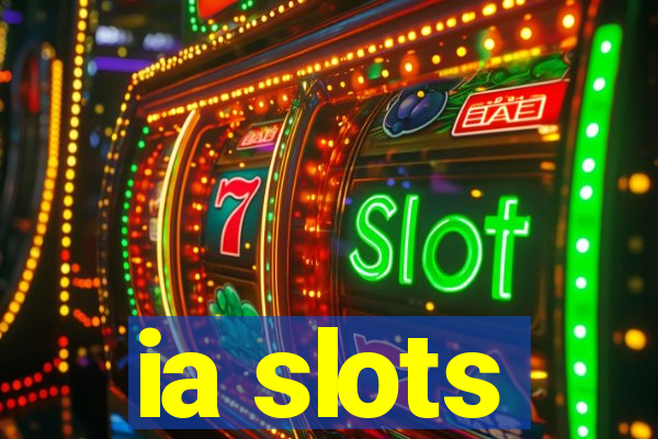 ia slots