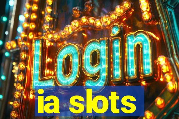 ia slots