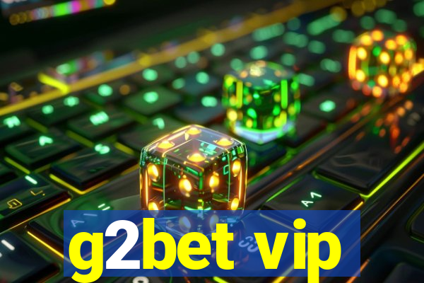 g2bet vip