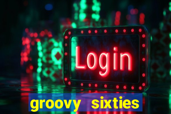 groovy sixties online slot