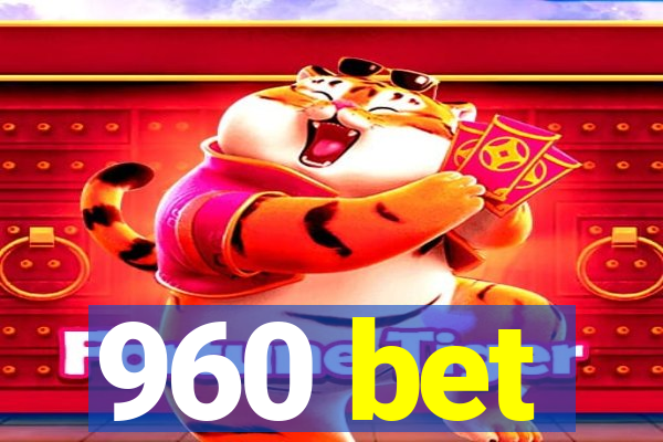 960 bet