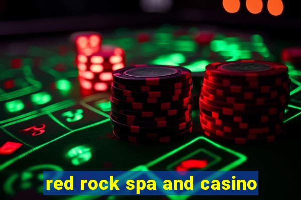 red rock spa and casino