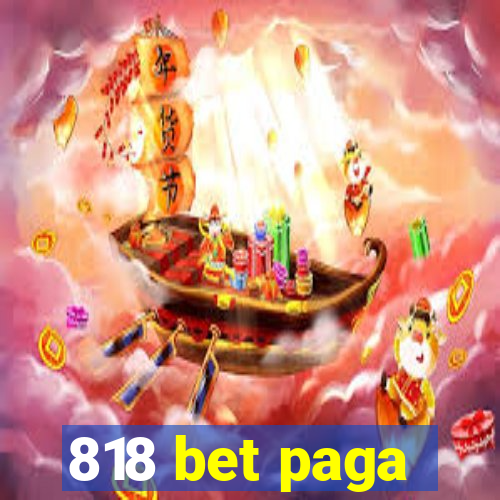 818 bet paga