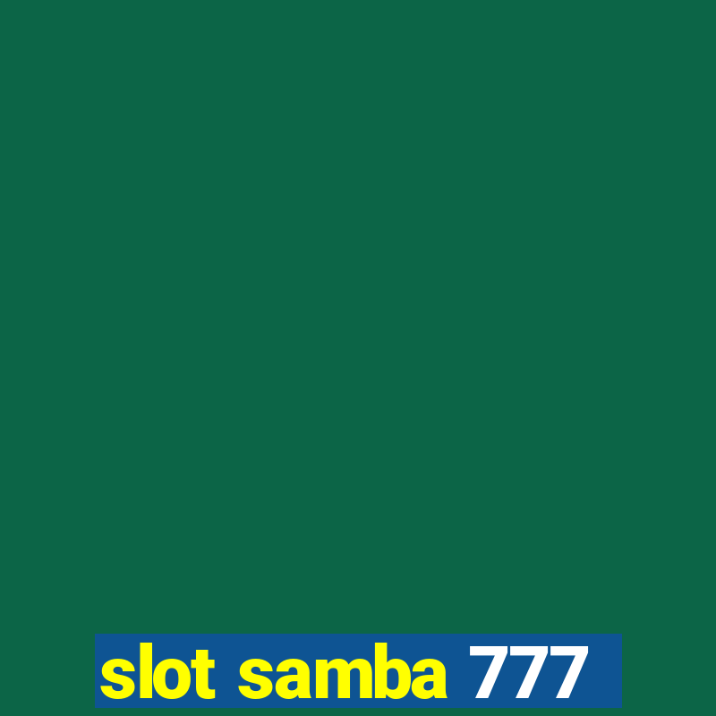 slot samba 777