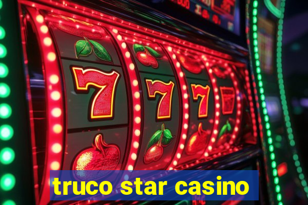 truco star casino