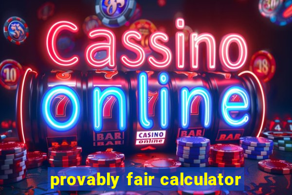 provably fair calculator