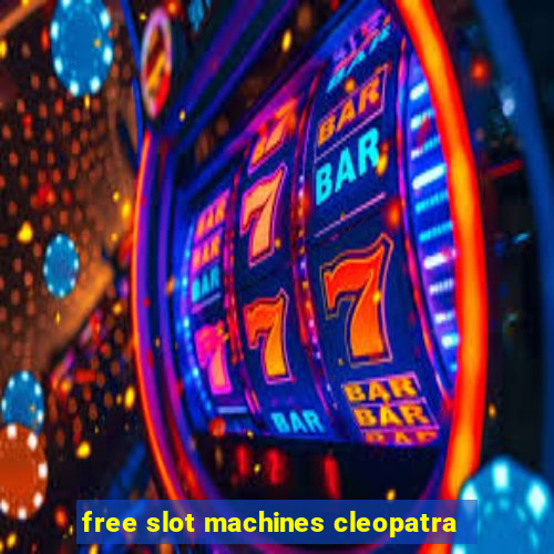 free slot machines cleopatra