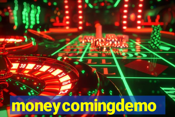 moneycomingdemo