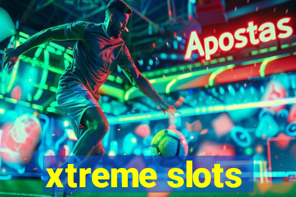 xtreme slots