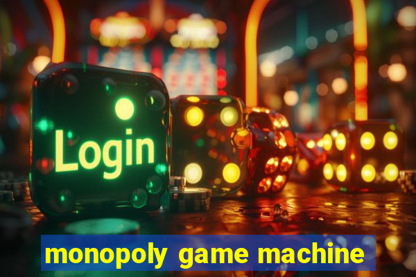 monopoly game machine