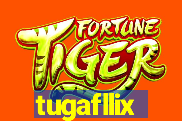 tugafllix