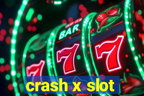 crash x slot