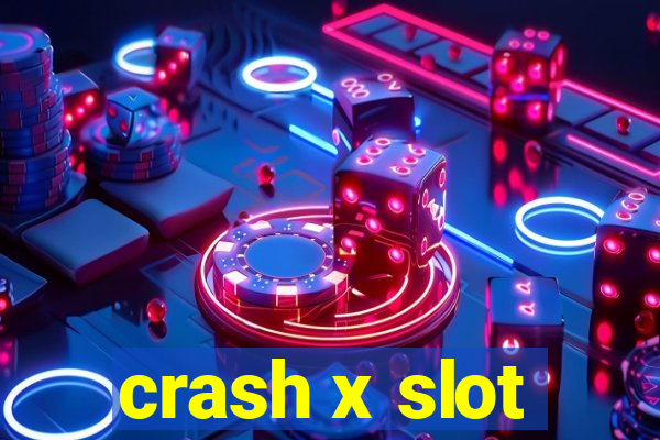 crash x slot