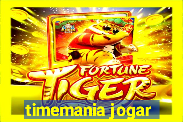 timemania jogar