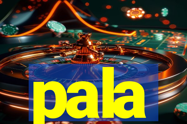 pala