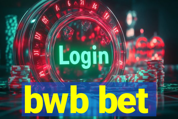 bwb bet