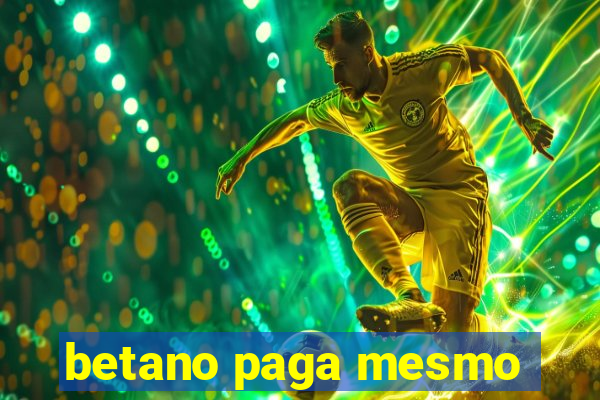 betano paga mesmo