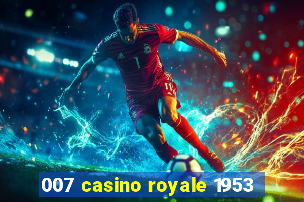 007 casino royale 1953