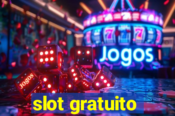 slot gratuito