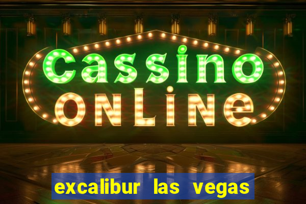 excalibur las vegas resort hotel and casino