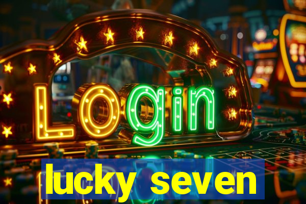 lucky seven