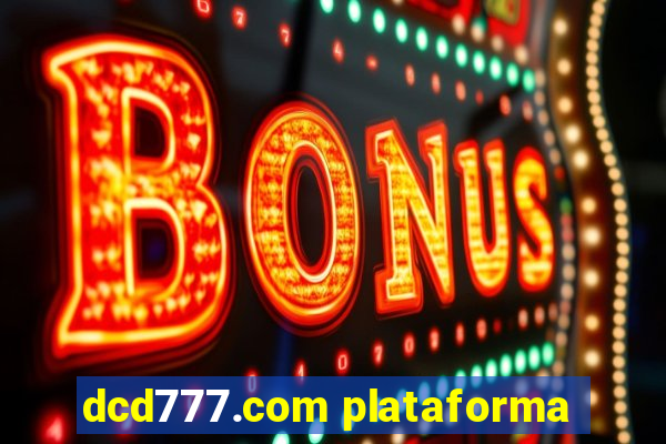 dcd777.com plataforma